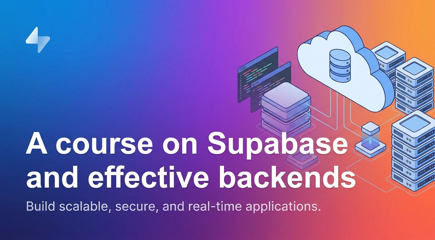 A course on Supabase and effective backends